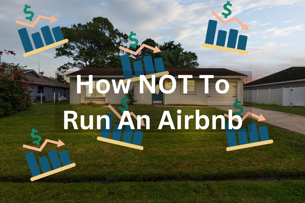 How NOT to Run an Airbnb