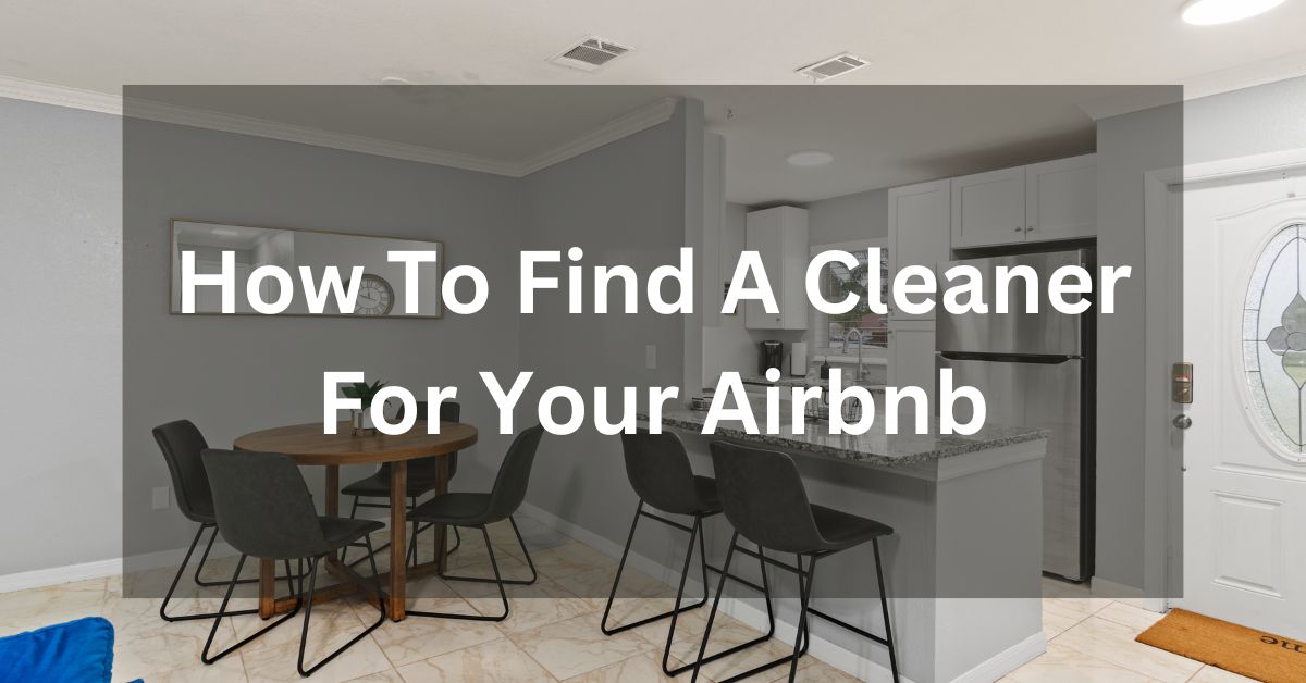 How To Find A Cleaner For Airbnb